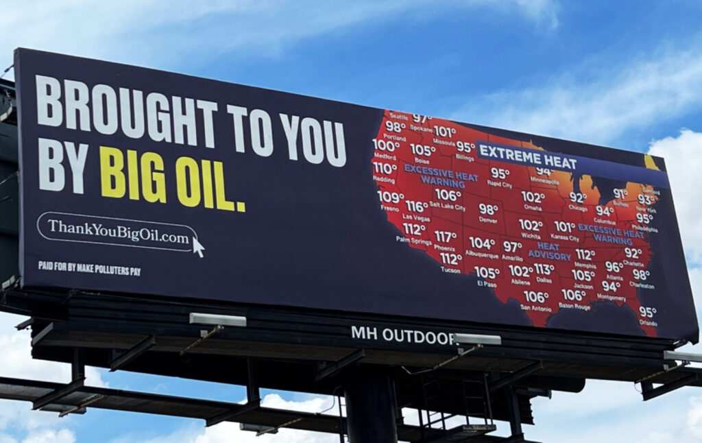One of Fossil Free Media’s billboards calling out oil and gas firms for their role in fueling climate crisis.